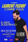 Laurent Febvay dans Comme vous - La Scène Barbès