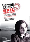Hannah Arendt, Exil Atlantique - Thy Théâtre