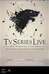 TV Series Live - Théâtre de la Vallée de l'Yerres