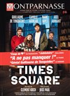 Times Square - Théâtre Montparnasse - Grande Salle