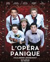 L'Opéra Panique - Théâtre Darius Milhaud