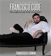 Francisco E Cunha dans Francisco Code - Studio Marie Bell au Théâtre du Petit Gymnase