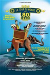 Le tour du monde en 80 jours - Théâtre Comédie Odéon