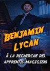 Benjamin Lycan à la recherche des apprentis magiciens - Théâtre Le Célimène