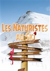 Les Naturistes au Ski - Théâtre la Maison de Guignol