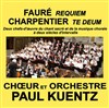 Choeur et Orchestre Paul Kuentz : Faure Requiem / Charpentier Te Deum - Eglise de la Madeleine