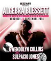 Algebra Blessett + Sulpacio Jones + Gwendolyn Collins - Le Bizz'art Club