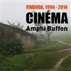 Rwanda, 1994 - 2014 : colloque. cinéma. théâtre - Amphi Buffon - Université Paris Diderot - Paris 7