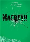 Macbeth - Théâtre La Jonquière