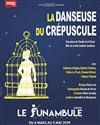 La danseuse du crépuscule - Le Funambule Montmartre