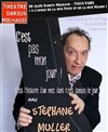 Stéphane Muller dans C'est pas mon jour - Théâtre Darius Milhaud