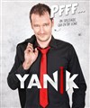 Yanik dans Pfff - Le Funambule Montmartre