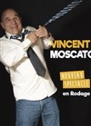 Vincent Moscato - Comédie Le Mans