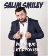 Salim Smiley dans Faut que j'improvise - La comédie de Marseille (anciennement Le Quai du Rire)