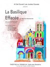 La basilique effacée - Théâtre Tremplin - Salle les Baladins