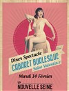 Soirée Spéciale Saint-Valentin Dîner-Spectacle Le Cabaret Burlesque - La Nouvelle Seine