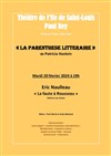 La Parenthèse Littéraire de Patricia Hostein - Théâtre de l'Ile Saint-Louis Paul Rey