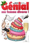 Renaud Cathelineau dans Génial ma femme divorce - Chez les Fous