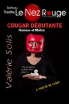 Valérie Solis dans Cougar débutante - Le Nez Rouge