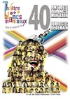 40 ans - 40 humoristes de demain - Théâtre Les Blancs Manteaux 