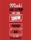 Maki and Co fait son Show - Paname Art Café