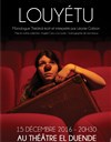 Louyétu - Théâtre El Duende