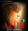 Aziri - L'Européen