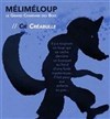 MélimeLoup - Comédie de Grenoble
