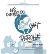 Les contes du chat perché - Théâtre Le Lucernaire