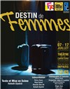 Destin de femmes : Mektoub n'ssa - (tunisie) - Théâtre de la Carreterie