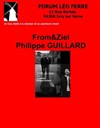 Philippe Guillard et From&ziel - Forum Léo Ferré