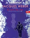 Jacques Weber dans Eclats de vie - Théâtre Alexandre Dumas