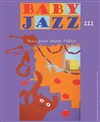 Baby jazz ! - Théâtre de la violette