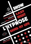 Hypnose : Last night l'hypnose saved my life - Casino Barrière Dinard