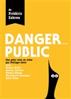Danger... public - Aktéon Théâtre 