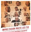 Impro Fusion invite les TIC - MJC Monplaisir