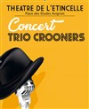 Trio crooners - Théâtre de l'Etincelle