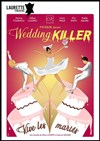 Wedding Killer - Laurette Théâtre