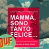 Mamma, Sono Tanto Felice - Théâtre El Duende