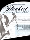 Flaubert : Lettres à Louise Colet - Théâtre du Temps