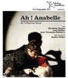 Ah ! Anabelle - Théâtre le Proscenium