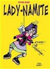 Lady-Namite dans Crise de délirium très épais - Théâtre du Petit Merlan