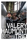 Valery Haumont trio - Cave du 38 Riv'