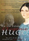 La vie rêvée d'Eugénie Hugo - Théâtre de Poche