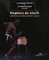 Rupture de stock - Théâtre El Duende