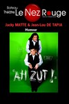 Jacky Matte et Jean Lou De Tapia dans Ah Zut ! - Le Nez Rouge