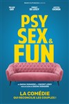 Psy, sex and fun - Théâtre Trévise