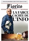 Jean-Jacques Fiorito dans La Farce cachée de l'info - Café théâtre de la Fontaine d'Argent