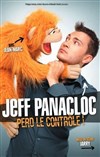 Jeff Panacloc dans Jeff Panacloc perd le controle - Théâtre de Verdure