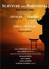 Vivaldi, Neruda et "Survivre après Hiroshima" (cantate de Maillard) - Eglise Saint Louis en l'Île